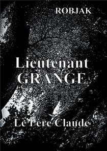 Lieutenant grange - le père claude