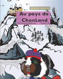 Au pays de Chonland t.3 - un hiver difficile