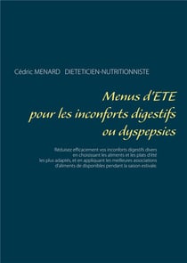 Menus d'été pour les inconforts digestifs ou dyspepsies