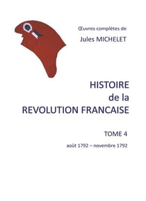 Histoire de la révolution française t.4 - août 1792-novembre 1792