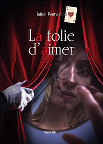 La folie d'aimer