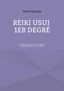 Reiki usui 1er degre - shoden, enseignement pour les debutants - le debut du voyage... aimer et guer