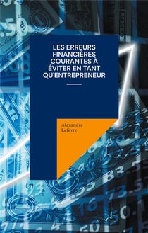 Les erreurs financieres courantes a eviter en tant qu'entrepreneur