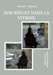 Son reflet dans la vitrine : Edité en 2017 - Rééidition en 2024