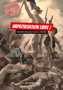 Improvisation Libre ! : Nombre de joueur·euse·s : illimité