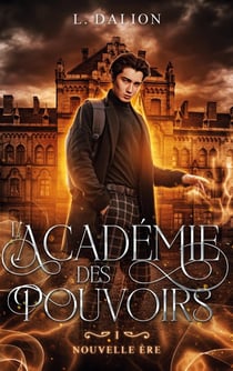 L'Académie des Pouvoirs : T1 - Nouvelle ère