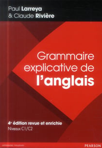 Grammaire explicative de l'anglais, 4e edition revue et enrichie