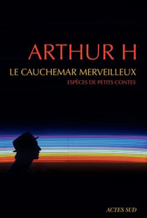 Le cauchemar merveilleux - especes de petits contes
