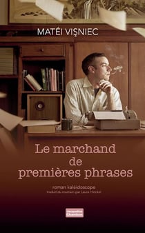 Le marchand de premieres phrases - roman kaleidoscope