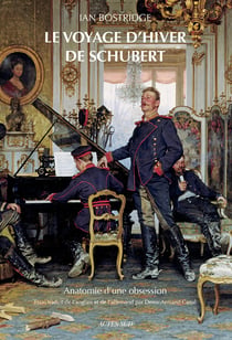 Le Voyage d'hiver de Schubert : anatomie d'une obsession