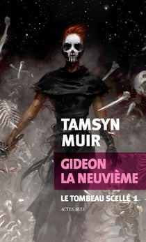 Le tombeau scellé Tome 1 : Gidéon la neuvième