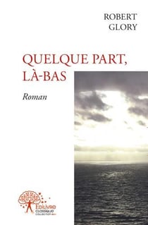 Quelque part, la-bas