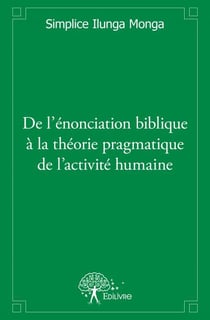 De l'énonciation biblique à la théorie pragmatique de l'activité humaine