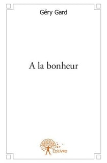 À la bonheur