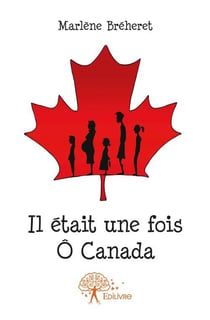 Il était une fois ô canada