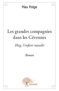 Les grandes compagnies dans les cévennes