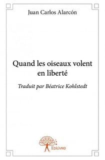 Quand les oiseaux volent en liberté