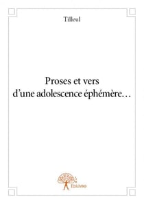 Proses et vers d'une adolescence éphémère...