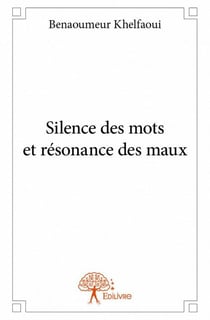 Silence des mots et résonance des maux