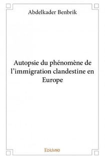 Autopsie du phénomène de l'immigration clandestine en europe