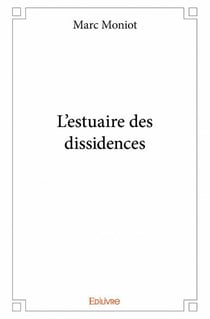 L'estuaire des dissidences