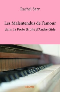 Les malentendus de l'amour dans la porte etroite d'andré gide