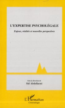 L'expertise psycholégale - enjeux, réalités et nouvelles perspectives