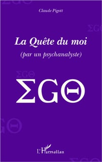 La quête du moi (par un psychanalyste)