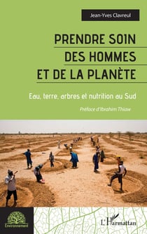 Prendre soin des hommes et de la planète : eau, terre, arbres et nutrition au sud