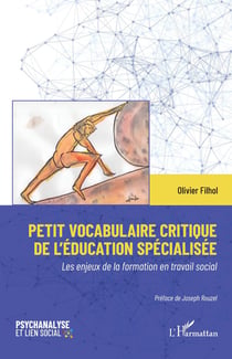 Petit vocabulaire critique de l'éducation spécialisée : Les enjeux de la formation en travail social