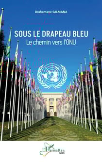 Sous le drapeau bleu : Le chemin vers l'ONU