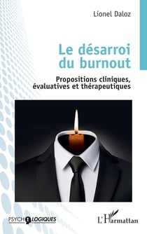 Le désarroi du burnout : Propositions cliniques, évaluatives et thérapeutiques