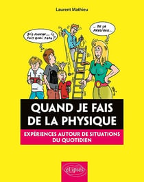 Quand je fais de la physique - expériences autour de situations du quotidien