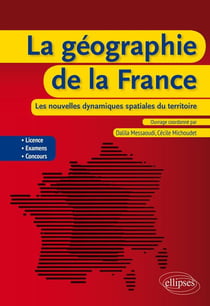La géographie de la France - les nouvelles dynamiques spatiales du territoire