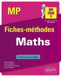 Maths - MP/MP* - fiches-méthodes - exercices corrigés
