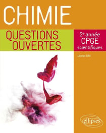 Chimie - questions ouvertes - 2e annee de CPGE scientifiques