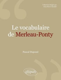 Le vocabulaire de : Merleau-Ponty