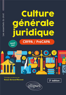Culture générale juridique : CRFPA / PréCAPA - Grand Oral (2e édition)