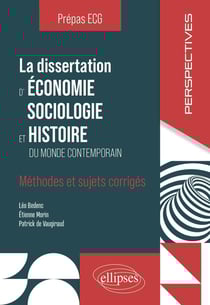 La dissertation d'ESH : Méthodes et sujets corrigés
