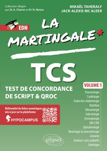 Test de concordance de script & QROC : Volume 1 - Pneumologie, Cardiologie, Endocrino-diabétologie, Nutrition, Hématologie, Infectiologie, Dermatologie, Infectiologie, Dermatologie, ORL/CMF, OPH, Neurologie & Neurochirurgie, Gériatrie, Douleurs soins