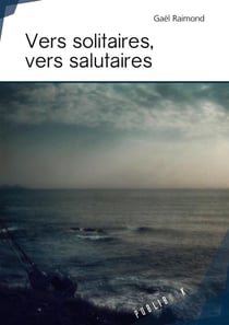 Vers solitaires, vers salutaires
