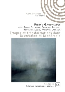 Images et transformations dans la création et la thérapie