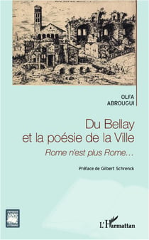 Du Bellay et la poésie de la ville - Rome n'est plus Rome...