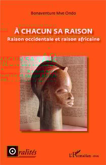 À chacun sa raison - raison occidentale et raison africaine