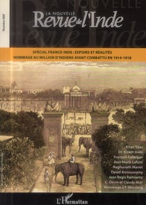 LA NOUVELLE REVUE DE L'INDE : spécial France-Inde : espoirs et réalités - hommage au million d'Indiens ayant combattu en 1914-1918