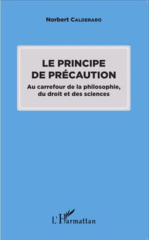 Le principe de précaution au carrefour de la philosophie, du droit et des sciences