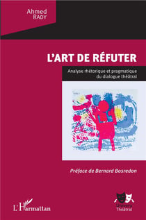 L'art de refuter - analyse rhétorique et pragmatique du dialogue théâtral