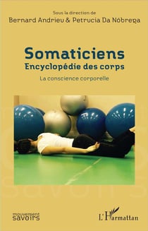 Somaticiens, encyclopédie des corps - la conscience corporelle