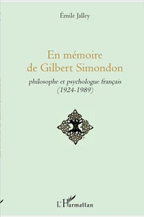 En mémoire de Gilbert Simondon, philosophe et psychologue francais 1924-1989
