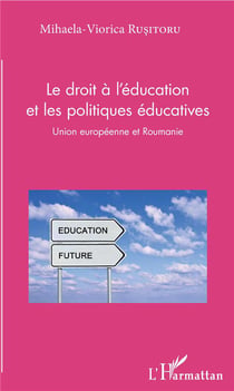 Le droit à l'éducation et les politiques éducatives - Union européenne et Roumanie